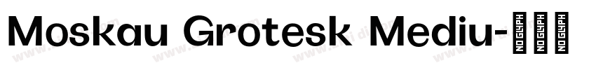 Moskau Grotesk Mediu字体转换